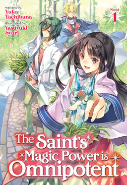 The Saint’s Magic Power is Omnipotent (Light Novel) by Yuka Tachibana